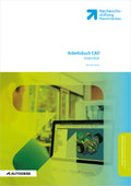 Arbeitsbuch - Konstruieren mit Inventor